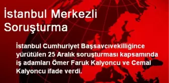 İstanbul Merkezli Soruşturma