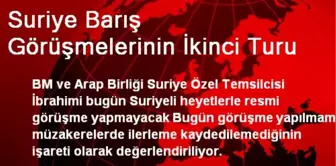 Suriye Barış Görüşmelerinin İkinci Turu