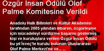 Özgür İnsan Ödülü Olof Palme Komitesine Verildi