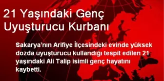 21 Yaşındaki Genç Uyuşturucu Kurbanı