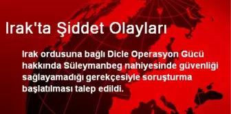 Irak'ta Şiddet Olayları