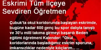 Eskrimi Tüm İlçeye Sevdiren Öğretmen