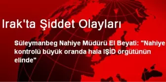 Irak'ta Şiddet Olayları