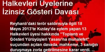 Halkevleri Üyelerine İzinsiz Gösteri Davası