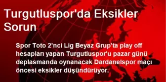 Turgutluspor'da Eksikler Sorun