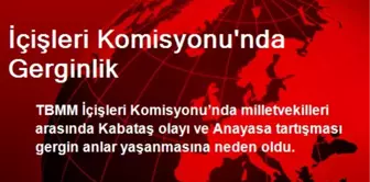 İçişleri Komisyonu'nda Gerginlik