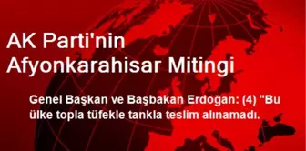 AK Parti'nin Afyonkarahisar Mitingi