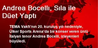 Andrea Bocelli, Sıla ile Düet Yaptı