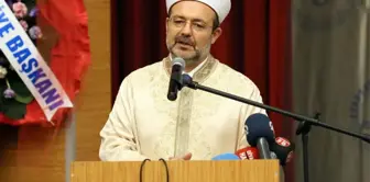 Diyanet İşleri Başkanı Görmez Açıklaması