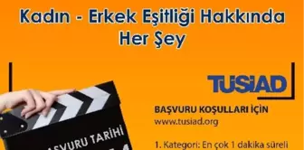 Tüsiad 'Kadın-Erkek Eşitliği' Temalı Kısa Film Yarışması Düzenliyor