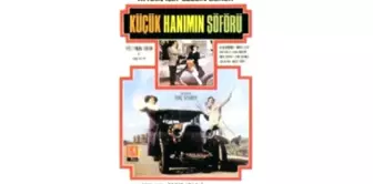 Küçük Hanımın Şoförü Filmi