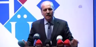 Kurtulmuş: 'Bm Güvenlik Konseyi'nde Kim Güçlü Bir Ülkeyse Onun Borusunun Öttüğü Bir Dünyadır'