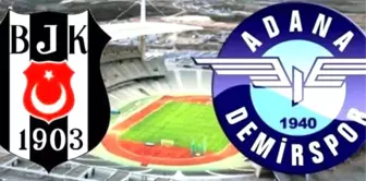 Beşiktaş 1 Adana Demirspor 2 (Maç Özeti)