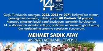 Sadık Atay: 'Milletin Partisi 14 Yaşında'