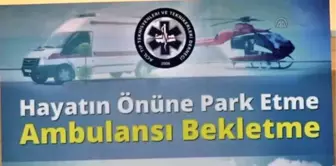 Hayatın Önüne Park Etme Ambulansı Bekletme'