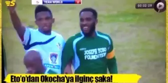 Eto'o'dan Okocha'ya Şaka!