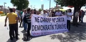 Sivas Demokrasi Platformu'ndan Darbe Girişimine Tepki