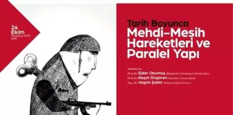 Tarih Boyunca Mehdi-Mesih Hareketleri ve Paralel Yapı' Paneli