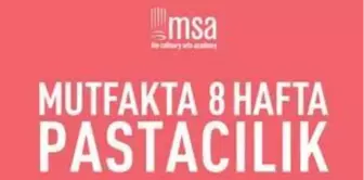 Msa - Mutfakta 8 Hafta-Pastacılık