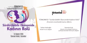 Türkonfed Sürdürülebilir Ekonomide Kadının Rolü Zirvesi Kadın Liderleri Buluşturdu