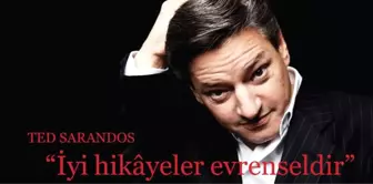 'İyi Hikâyeler Evrenseldir'