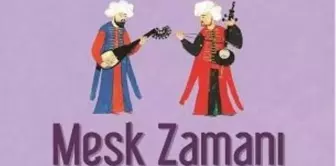 Meşk Zamanı