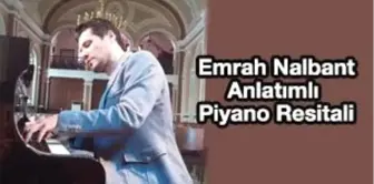 Emrah Nalbant - Anlatımlı Piyano Resitali