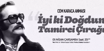 Cem Karaca, Doğum Gününde Maltepe'de Anılacak