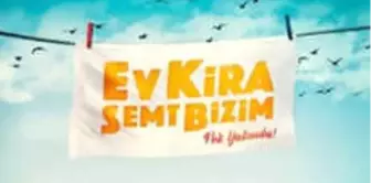 Ev Kira Semt Bizim Filmi