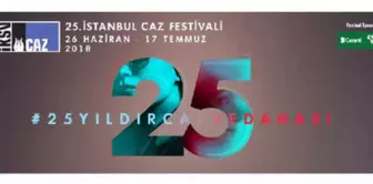 İstanbul Caz Festivali, 25. Yaşında! Festivalimiz Sen Çok Yaşa