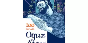 Oğuz Atay'a 100 Soruda Cevap Arayan Kitap