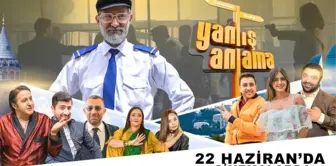 Yanlış Anlama 22 Haziran'da Vizyona Giriyor