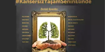 'Kansersiz Yaşam Senin Elinde' Projesi İçin Ünlüler Güçlerini Birleştirdi