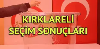 Kırklareli Seçim Sonuçları: 31 Mart Yerel Seçim Sonuçları Son Dakika