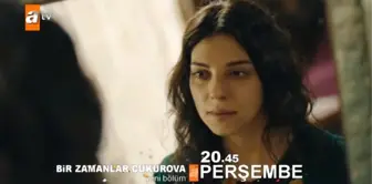 Bir Zamanlar Çukurova 32. Yeni Bölüm Fragmanı: 'Çocuğuma Baba Buldum'