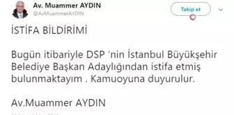 DSP Adayı İstanbul Büyükşehir Belediyesi Seçiminden Çekildi