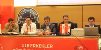 U-18 Erkekler Türkiye Basketbol Şampiyonası'nda Kuralar Çekildi