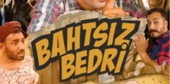 Bahtsız Bedri Filmi