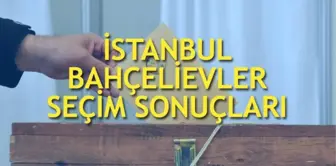 23 Haziran Bahçelievler İstanbul seçim sonuçları: Bahçelievler ilçe seçim sonuçları, oy oranları