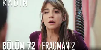 Kadın 72. Bölüm 2. Fragmanı