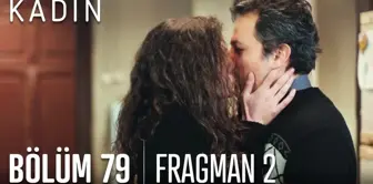 Kadın 79. Bölüm 2. Fragmanı