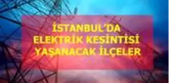 17 Şubat Pazartesi İstanbul elektrik kesintisi! İstanbul'da elektrik kesintisi yaşanacak ilçeler İstanbul'da elektrik ne zaman gelecek?