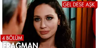 Gel Dese Aşk 4. Bölüm Fragmanı