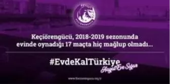 Keçiörengücü'nden 17 maçlık yenilmezlik serisi ile 'Evde Kal' mesajı