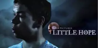 The Dark Pictures Anthology: Little Hope'un Tanıtım Fragmanı Yayında