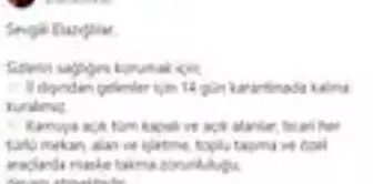 Elazığ'da Vali uyardı: ' 14 gün karantina kuralı ve sokakta maske zorunluluğu devam ediyor'