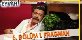 Gençliğim Eyvah 6. Bölüm Fragmanı