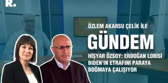 Hişyar Özsoy: Erdoğan lobisi Biden'ın etrafını paraya boğmaya çalışıyor