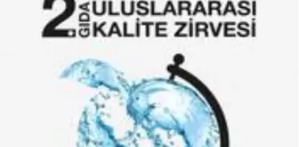 2. Uluslararası Gıda Kalite Zirvesi 16 Ekim Dünya Gıda Günü'nde toplanacak