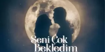 Seni Çok Bekledim dizisi ne zaman başlayacak? Konusu nedir? Seni Çok Bekledim oyuncuları kimlerdir? Seni Çok Bekledim fragmanı izle!